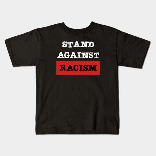 Stand against racism Kids T-Shirt by Magic Moon